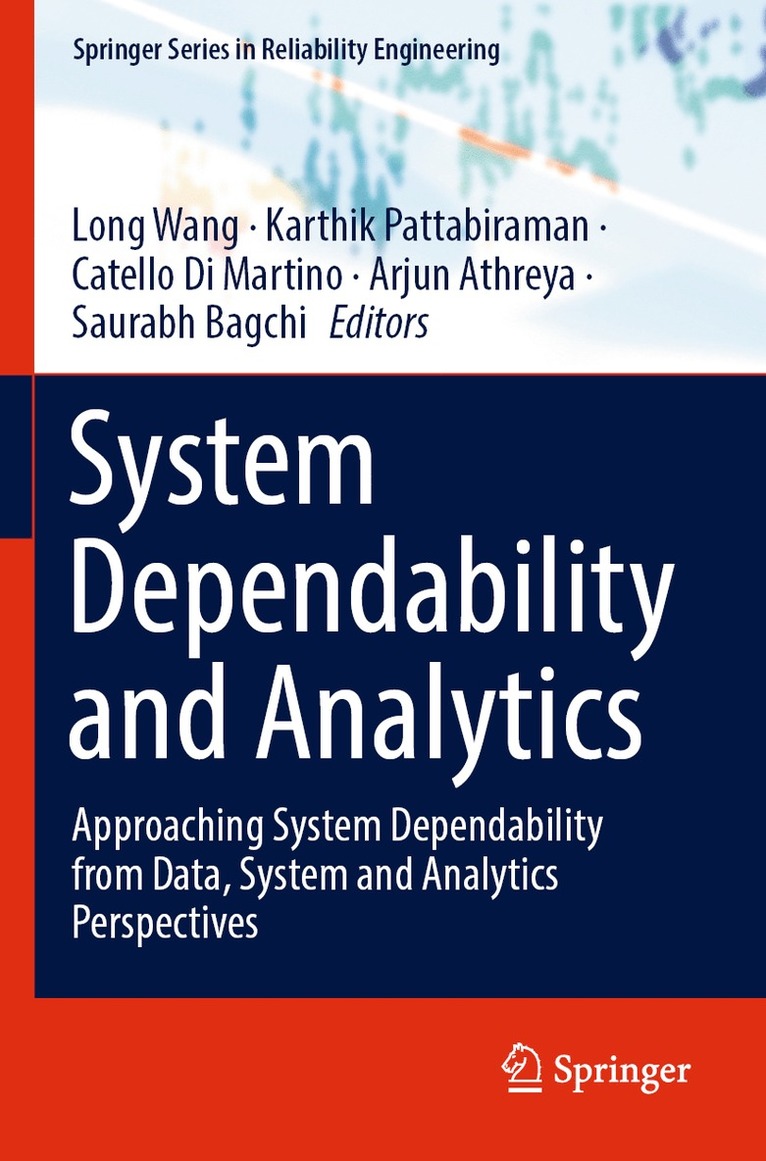Long Wang, Karthik Pattabiraman, Catello Di Martino, Arjun Athreya, Saurabh Bagchi - System Dependability and Analytics, Häftad