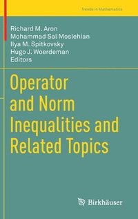 bokomslag Operator and Norm Inequalities and Related Topics