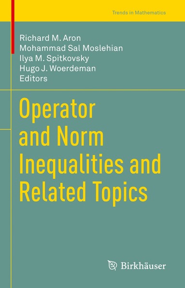 bokomslag Operator and Norm Inequalities and Related Topics