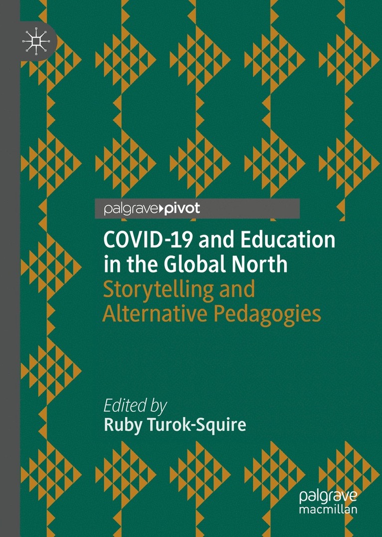 Ruby Turok-Squire - COVID-19 and Education in the Global North, Inbunden