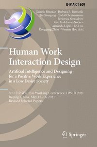 bokomslag Human Work Interaction Design. Artificial Intelligence and Designing for a Positive Work Experience in a Low Desire Society