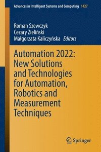 bokomslag Automation 2022: New Solutions and Technologies for Automation, Robotics and Measurement Techniques