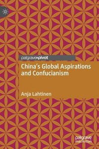 bokomslag China's Global Aspirations and Confucianism