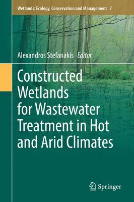 Constructed Wetlands for Wastewater Treatment in Hot and Arid Climates