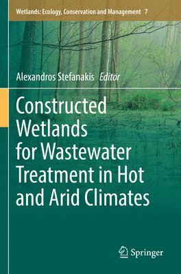 Constructed Wetlands for Wastewater Treatment in Hot and Arid Climates 1