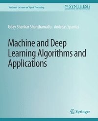 bokomslag Machine and Deep Learning Algorithms and Applications