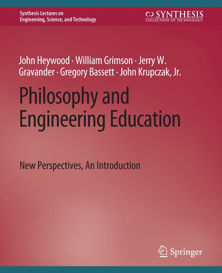 John Heywood, William Grimson, Jerry W. Gravander, Gregory Bassett, John Kruczak, Jr., Jr. Kruczak - Philosophy and Engineering Education, Häftad