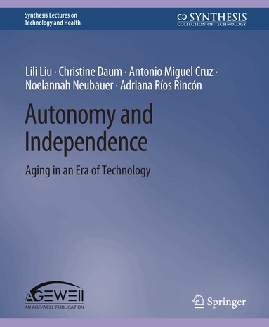Lili Liu, Christine Daum, Antonio Miguel Cruz, Noelannah Neubauer, Adriana Ríos Rincón - Autonomy and Independence, Häftad