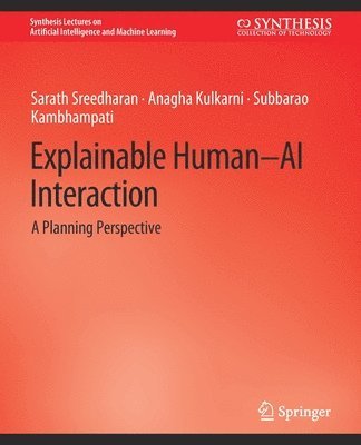 Explainable Human-AI Interaction 1