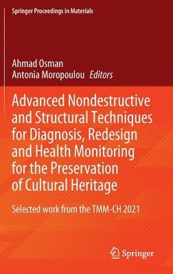 Advanced Nondestructive and Structural Techniques for Diagnosis, Redesign and Health Monitoring for the Preservation of Cultural Heritage 1