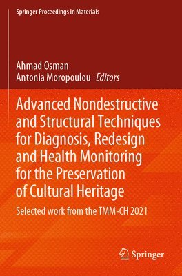 Advanced Nondestructive and Structural Techniques for Diagnosis, Redesign and Health Monitoring for the Preservation of Cultural Heritage 1