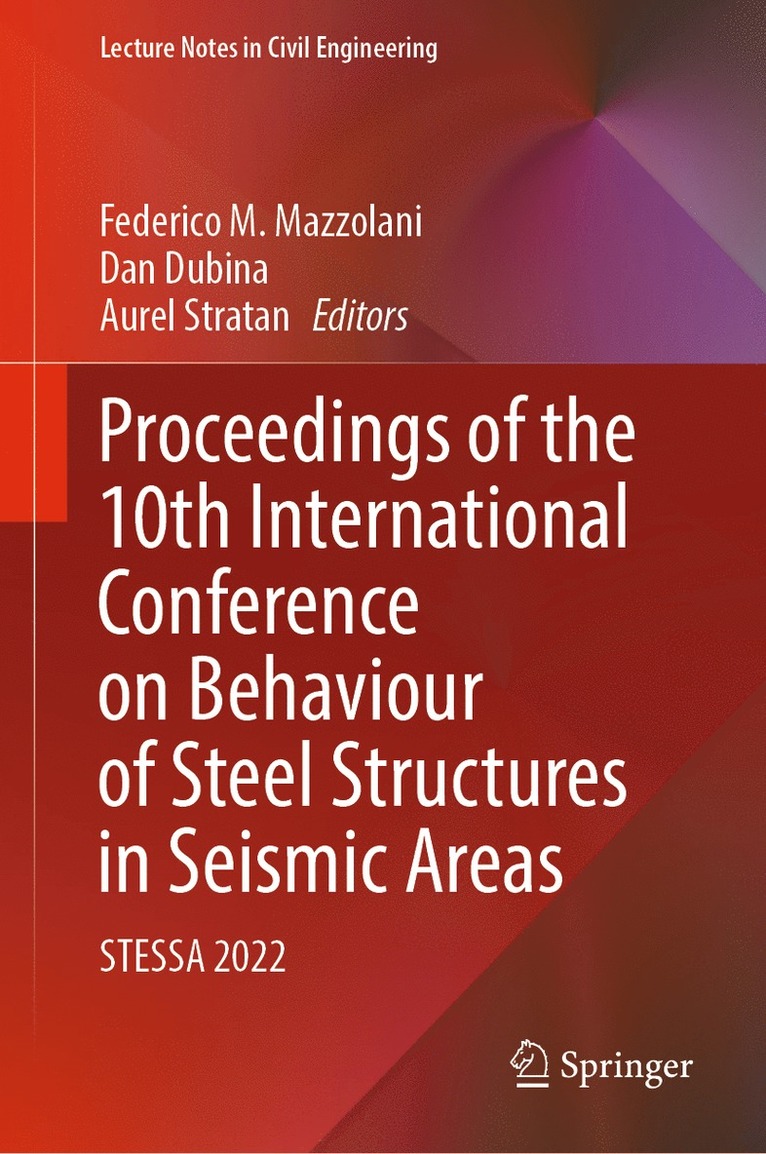 Federico M. Mazzolani, Dan Dubina, Aurel Stratan - Proceedings of the 10th International Conference on Behaviour of Steel Structures in Seismic Areas, Inbunden
