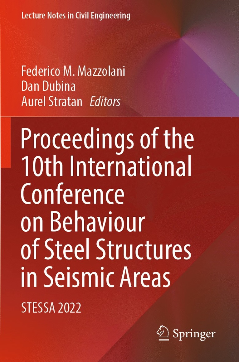 Federico M. Mazzolani, Dan Dubina, Aurel Stratan - Proceedings of the 10th International Conference on Behaviour of Steel Structures in Seismic Areas, Häftad