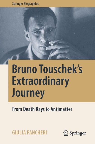 Giulia Pancheri - Bruno Touschek's Extraordinary Journey, Inbunden