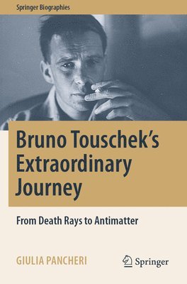 bokomslag Bruno Touschek's Extraordinary Journey