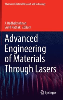 Advanced Engineering of Materials Through Lasers 1