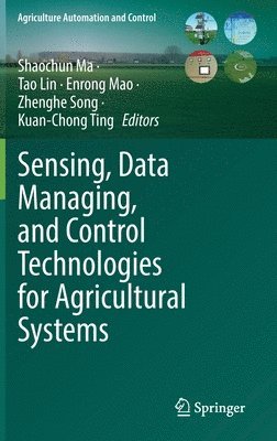 bokomslag Sensing, Data Managing, and Control Technologies for Agricultural Systems