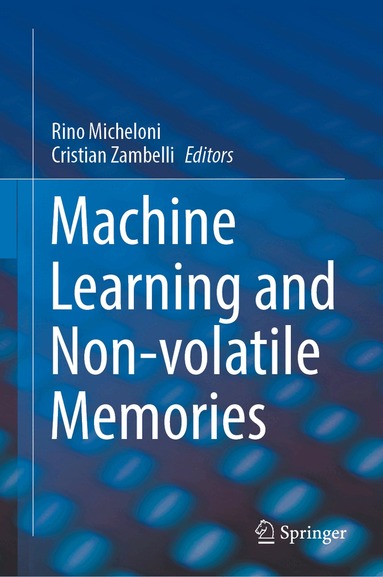 Rino Micheloni, Cristian Zambelli - Machine Learning and Non-volatile Memories, Inbunden