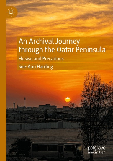 Sue-Ann Harding - Archival Journey through the Qatar Peninsula, Häftad