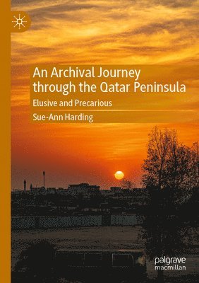 bokomslag Archival Journey through the Qatar Peninsula