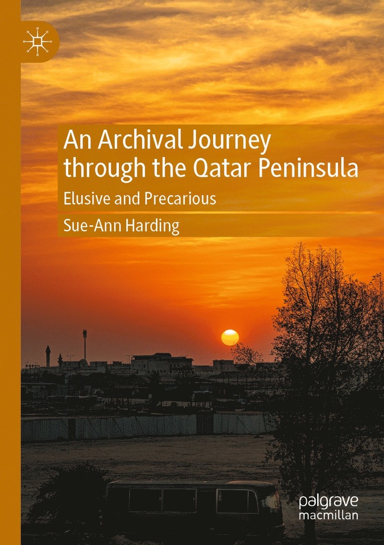 Sue-Ann Harding - Archival Journey through the Qatar Peninsula, Häftad