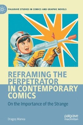 bokomslag Reframing the Perpetrator in Contemporary Comics