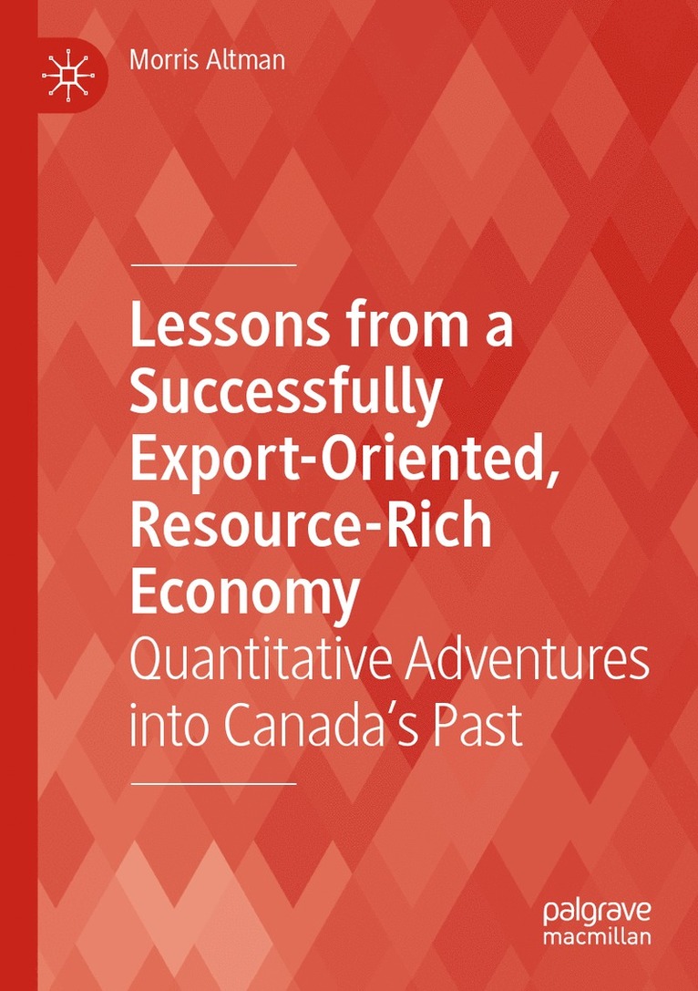 Morris Altman - Lessons from a Successfully Export-Oriented, Resource-Rich Economy, Häftad
