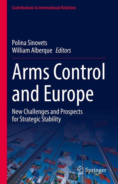 Polina Sinovets, William Alberque - Arms Control and Europe, Inbunden