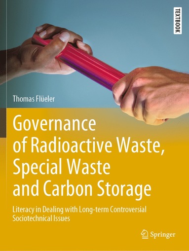 bokomslag Governance of Radioactive  Waste, Special Waste and Carbon Storage