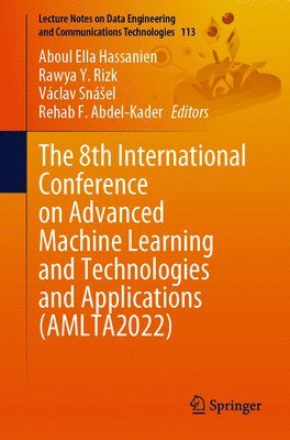 The 8th International Conference on Advanced Machine Learning and Technologies and Applications (AMLTA2022) 1