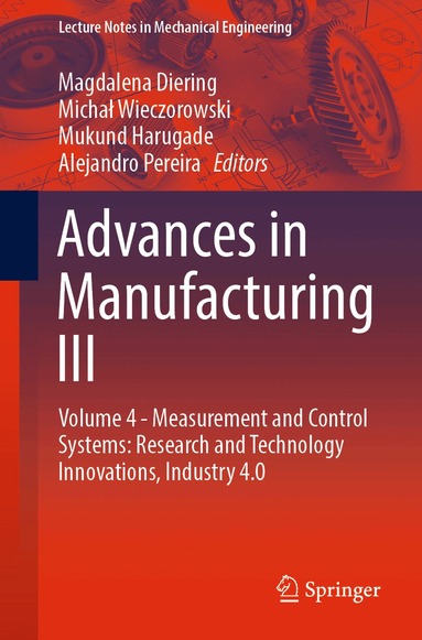 Magdalena Diering, Michał Wieczorowski, Mukund Harugade, Alejandro Pereira - Advances in Manufacturing III, Häftad