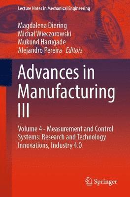 Magdalena Diering, Michał Wieczorowski, Mukund Harugade, Alejandro Pereira, Michal Wieczorowski - Advances in Manufacturing III, Häftad