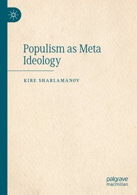 bokomslag Populism as Meta Ideology