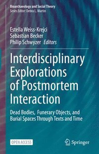 bokomslag Interdisciplinary Explorations of Postmortem Interaction