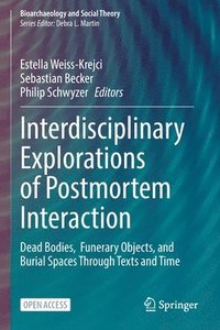 bokomslag Interdisciplinary Explorations of Postmortem Interaction