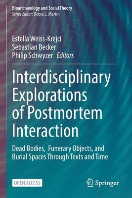 bokomslag Interdisciplinary Explorations of Postmortem Interaction
