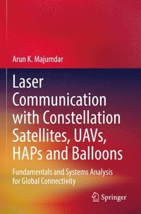 bokomslag Laser Communication with Constellation Satellites, UAVs, HAPs and Balloons