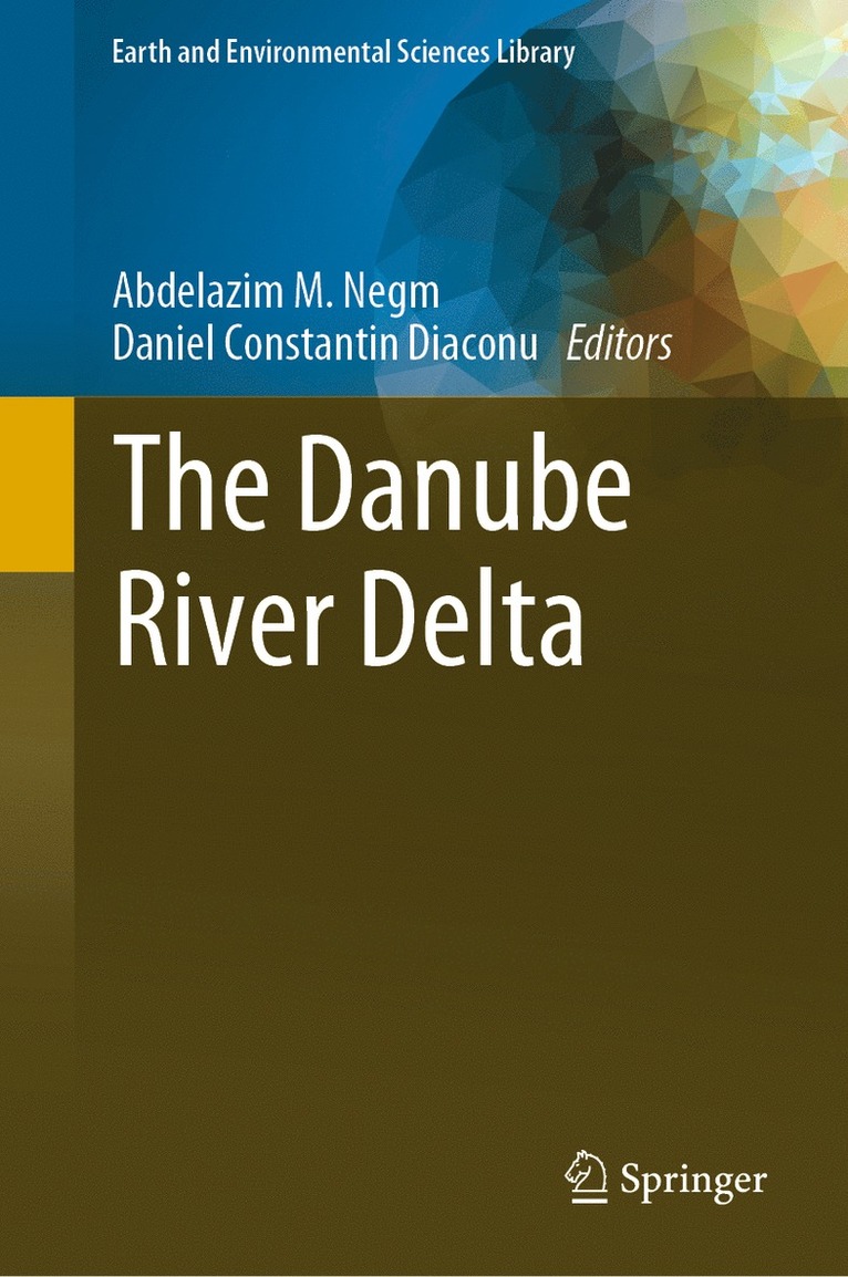 Abdelazim M. Negm, Daniel Constantin Diaconu - Danube River Delta, Inbunden