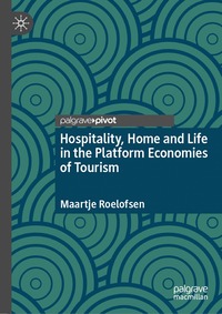 bokomslag Hospitality, Home and Life in the Platform Economies of Tourism