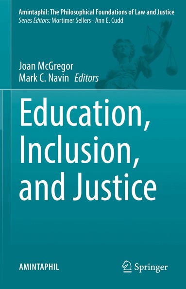 Joan McGregor, Mark C. Navin - Education, Inclusion, and Justice, Inbunden