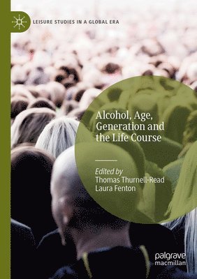 bokomslag Alcohol, Age, Generation and the Life Course