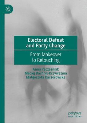 Electoral Defeat and Party Change 1