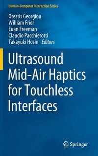 bokomslag Ultrasound Mid-Air Haptics for Touchless Interfaces