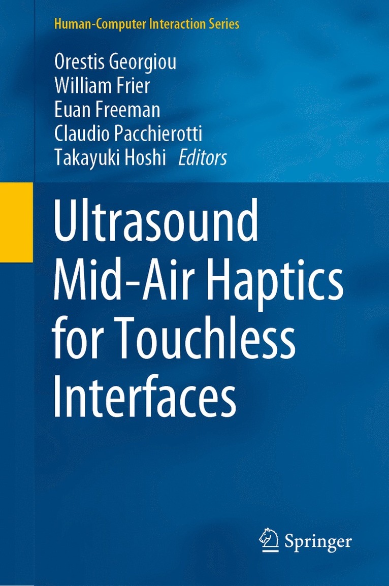 Orestis Georgiou, William Frier, Euan Freeman, Claudio Pacchierotti, Takayuki Hoshi - Ultrasound Mid-Air Haptics for Touchless Interfaces, Inbunden