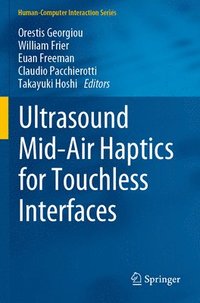 bokomslag Ultrasound Mid-Air Haptics for Touchless Interfaces