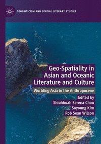 bokomslag Geo-Spatiality in Asian and Oceanic Literature and Culture