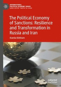 bokomslag Political Economy of Sanctions: Resilience and Transformation in Russia and Iran