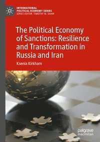 bokomslag Political Economy of Sanctions: Resilience and Transformation in Russia and Iran