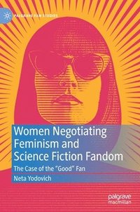 bokomslag Women Negotiating Feminism and Science Fiction Fandom