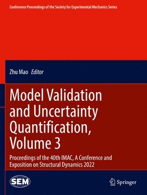 bokomslag Model Validation and Uncertainty Quantification, Volume 3